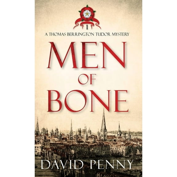 Thomas Berrington Tudor Mystery Men of Bone, Book 1, (Hardcover)
