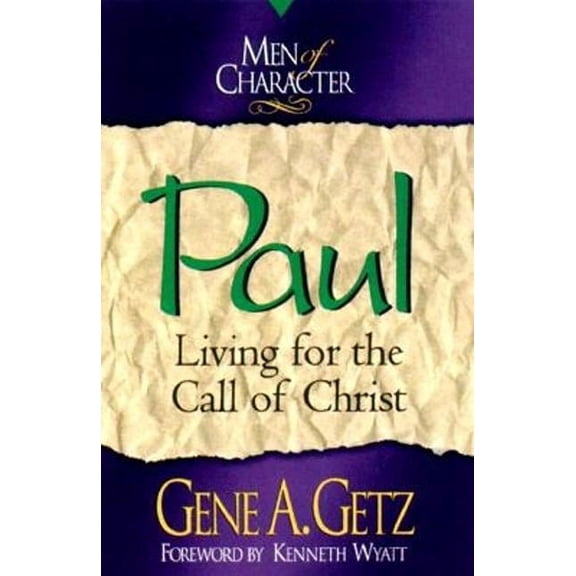 Men of Character: Paul : Living for the Call of Christ (Paperback)