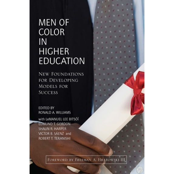 Pre-Owned Men of Color in Higher Education: New Foundations for Developing Models for Success (Paperback) by Ronald A Williams