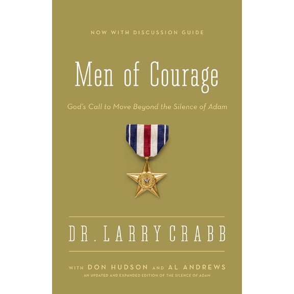 Men of Courage: God's Call to Move Beyond the Silence of Adam, (Paperback)