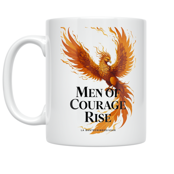 Men of Courage Rise Phoenix Design - Spiritual Warfare Enthusiast - 11 oz Ceramic Coffee Mug