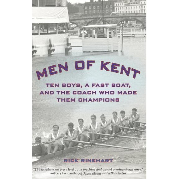 Pre-Owned Men of Kent: Ten Boys, a Fast Boat, and the Coach Who Made Them Champions (Paperback) 1599219328 9781599219325