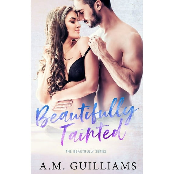 Men of Maine: Beautifully Tainted (Series #1) (Paperback)
