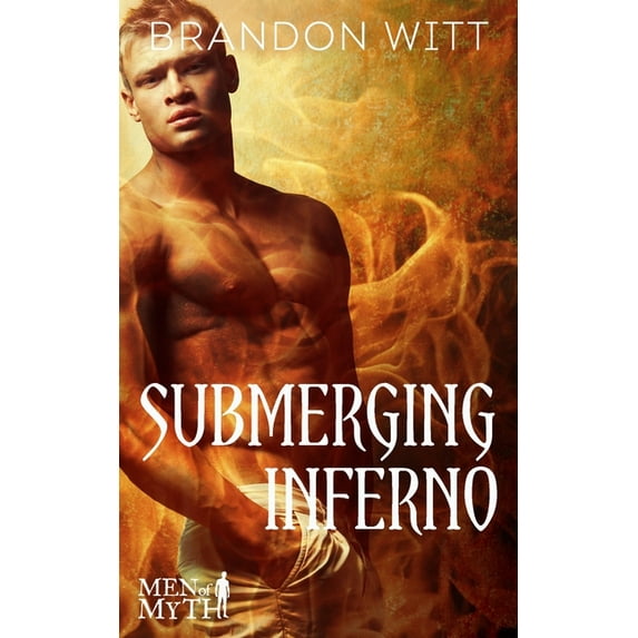 Men of Myth: Submerging Inferno (Paperback)