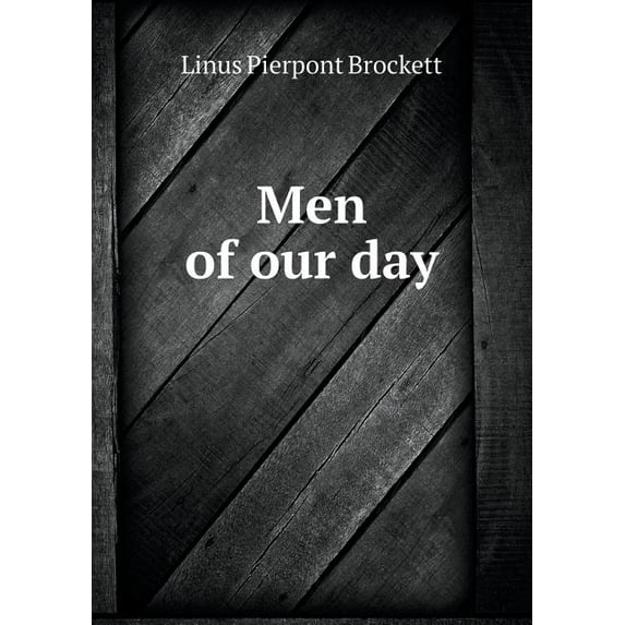 Men of our day (Paperback)