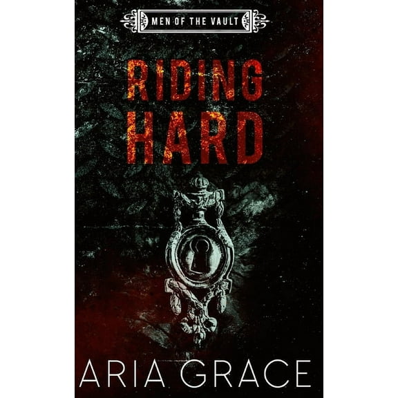 Riding Hard: Contemporary MM Romance (Paperback) by Aria Grace