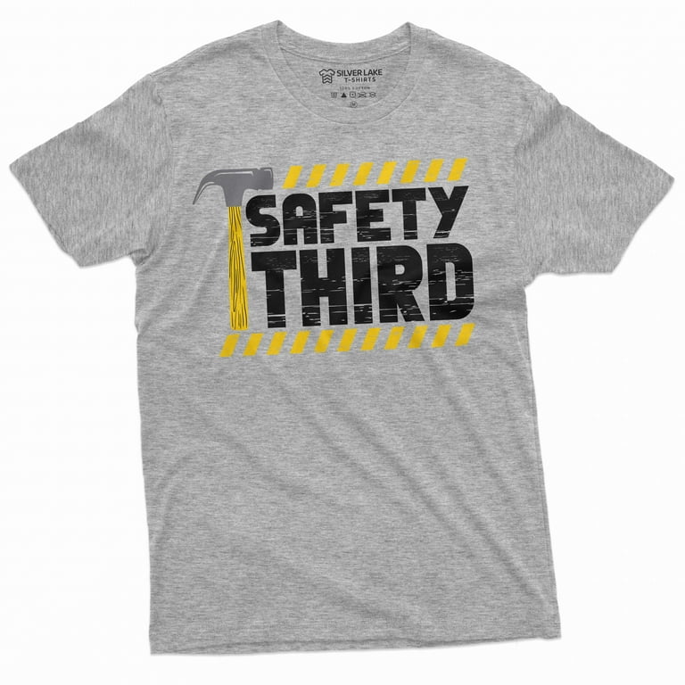 Safety Third T-Shirt - Sarcastic Pun Shirts Safety Third T-Shirt - Sarcastic Pun Shirts