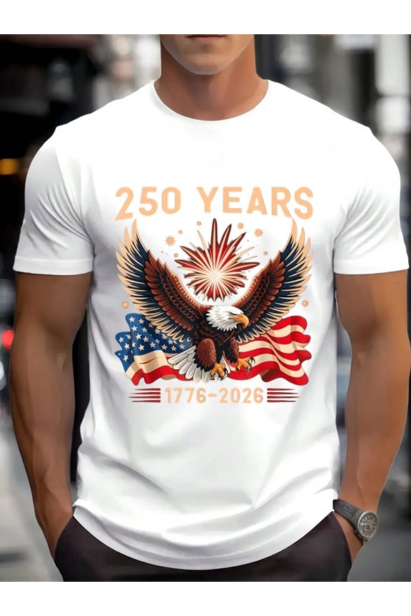 Men's American Eagle Independence Day 250 Years 1776 2026 Print Round Neck Short Sleeve T-Shirt For Patriotic Celebration Comfortable Fabric Suitable For Gifting