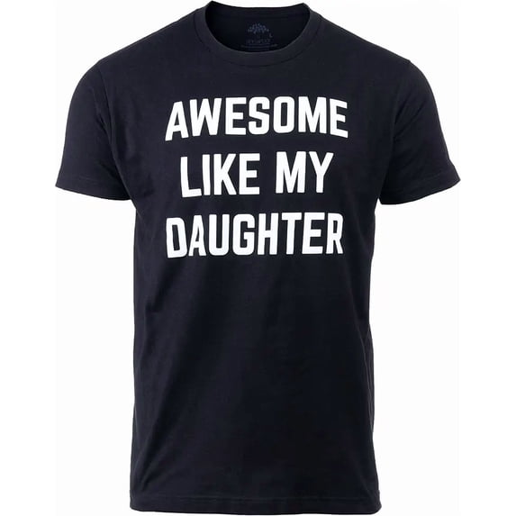 Men's Awesome Like My Daughter Funny Graphic T-Shirt