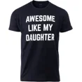 thumbnail image 1 of Men's Awesome Like My Daughter Funny Graphic T-Shirt, 1 of 6
