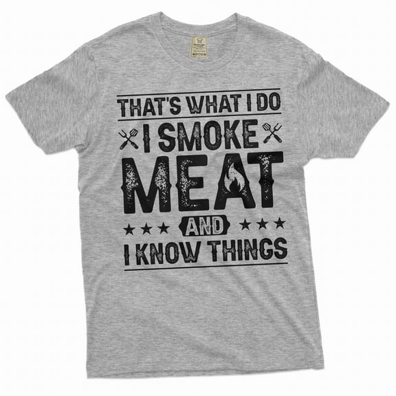 Men's BBQ smoke meat and know things T-shirt Birthday gift dad papa uncle grandpa (X-Large Grey)