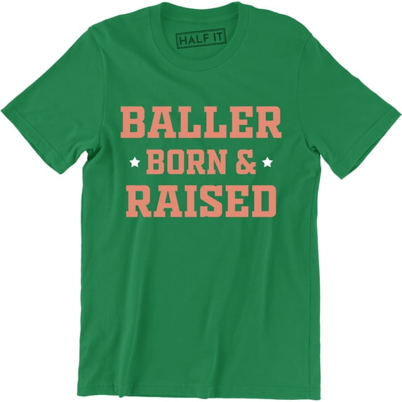 Men's Baller Born And Raised Printed Graphic Slogan Fresh Money T-Shirt