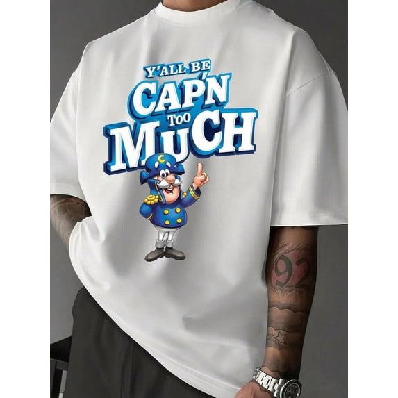 Men's Basic Graphic T-Shirt | Y'all Be Cap'n Too Much Design | 100% Cotton Gift For Him | Unisex Crew Neck Tee Men's Fun Cartoon Print T-Shirt.