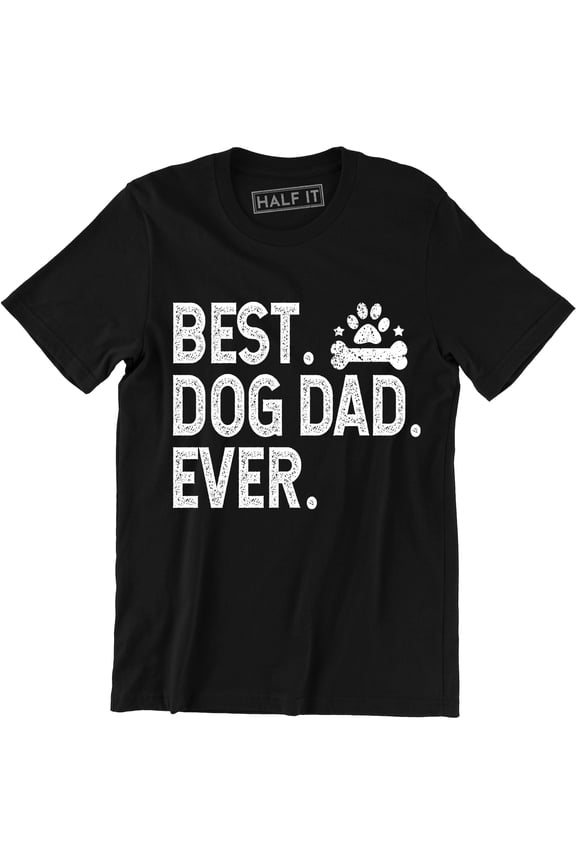 Men's Best Dog Dad Ever Funny Fathers Day Animal Pet Lovers Puppy T-Shirt