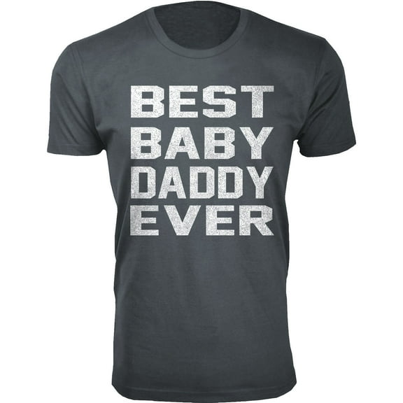 Men's Best Father's Day T-shirts Ever - Best Baby Daddy Ever