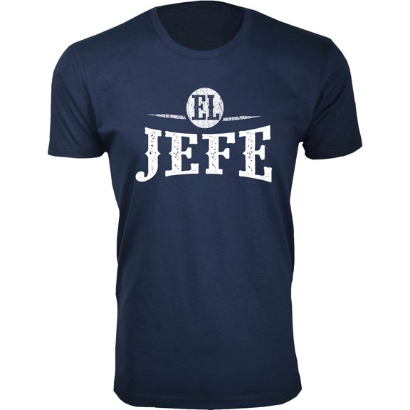 Men's Best Father's Day T-shirts Ever - EL JEFE