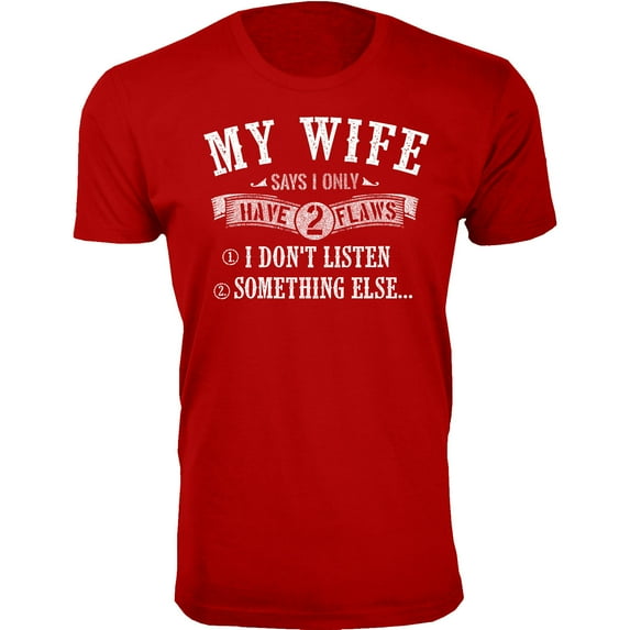 Men's Best Father's Day T-shirts Ever - My Wife Says I Only have 2 Flaws