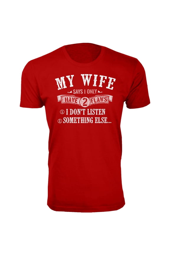 Men's Best Father's Day T-shirts Ever - My Wife Says I Only have 2 Flaws