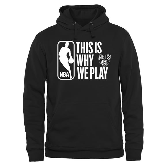 Men's Black Brooklyn Nets This Is Why We Play Pullover Hoodie