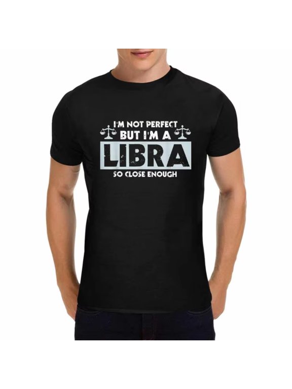 Men's Black Crew Neck T-Shirt I'm Not Perfect But I'm A Libra So Close Enough T-Shirt, 180gsm, 100% Cotton