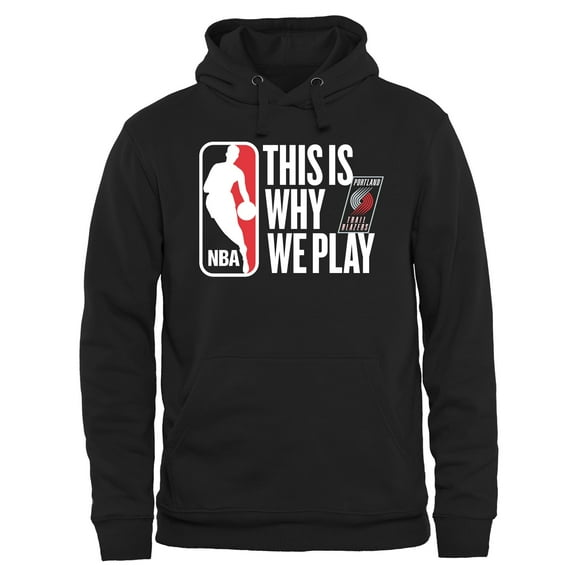 Men's Black Portland Trail Blazers This Is Why We Play Pullover Hoodie