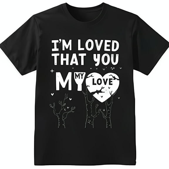 Men's Black T-Shirt with Heart Graphic 'I'm Loved That You My Love' Design