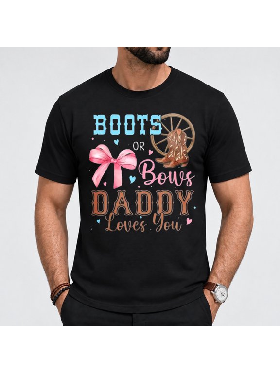 Men's Boots Or Bows Daddy Loves You Graphic T-Shirt, Soft Cotton Short Sleeve Tee