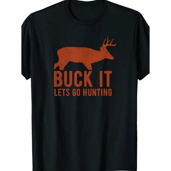 Men's Buck It Let's Go Hunting Deer Graphic T-Shirt, Black Short Sleeve Tee