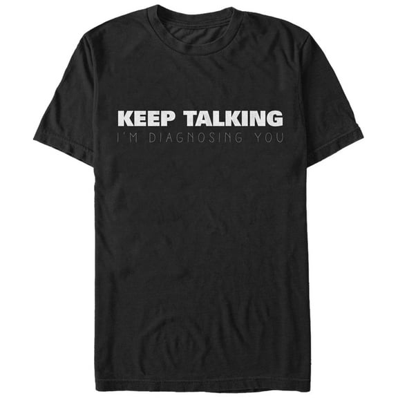 Men's CHIN UP Nurse Keep Talking I'm Diagnosing You  Graphic Tee Black Medium