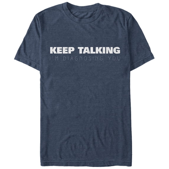 Men's CHIN UP Nurse Keep Talking I'm Diagnosing You Graphic Tee Navy Blue Heather Small