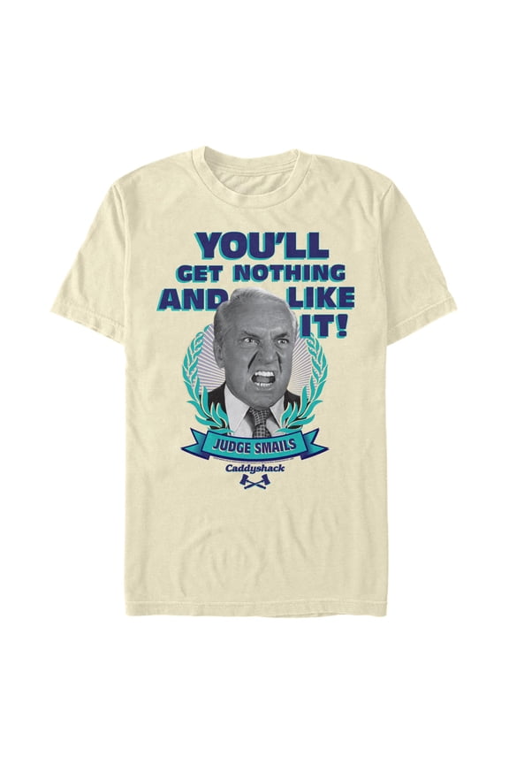 Men's Caddyshack Judge Smails You'll Get Nothing Graphic T-Shirt