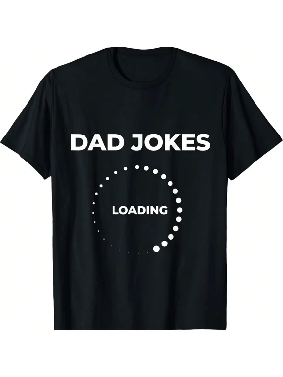 Men's Casual Dad Jokes Loading Funny Graphic T-Shirt