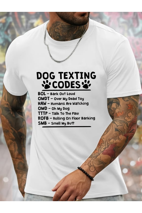 Men's Casual Graphic T-Shirt with Funny Dog Texting Codes & Life Quotes Print, Geometric Pattern Round Neck Tee, Machine Washable Regular Fit Spring Summer Top, Playful Design, Comfortable Fabric