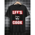thumbnail image 1 of Men's Casual Graphic Tee - "LET's COOK" Print with Heisenberg Design, Black Crew Neck T-Shirt, Perfect Gift for Men, Summer Style Essential, Casual T Shirts, 1 of 5