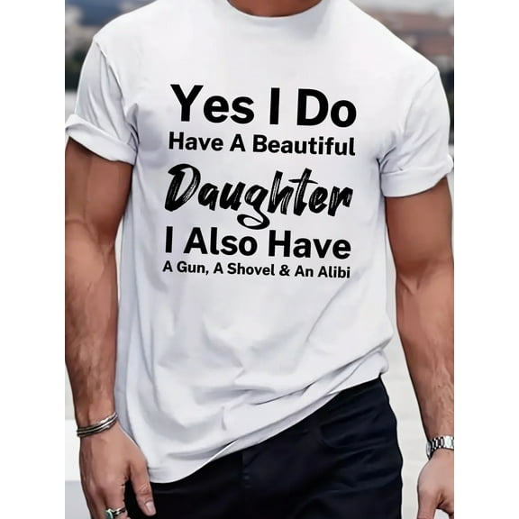 Men's Casual Graphic Tee - "Yes, I Do Have a Beautiful Daughter" Print, 100% Cotton, Sweat-Wicking & Breathable Crew Neck T-Shirt, Black with White Text, Perfect for Summer Outings, Outdoor CaShirt