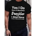 thumbnail image 1 of Men's Casual Graphic Tee - "Yes, I Do Have a Beautiful Daughter" Print, 100% Cotton, Sweat-Wicking & Breathable Crew Neck T-Shirt, Black with White Text, Perfect for Summer Outings, Outdoor CaShirt, 1 of 14