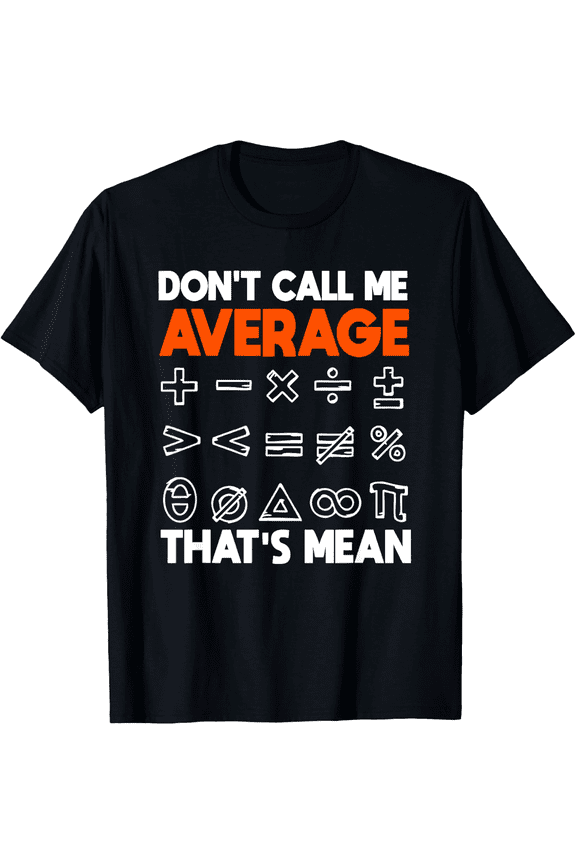Men's Casual Math Geek T-Shirt - "Don't Call Me Average" Funny Math Symbols Print, Comfortable Cotton Round Neck Short