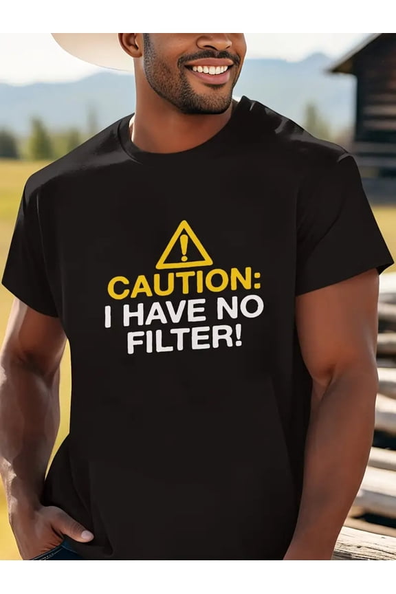 Men's Caution I Have No Filter T-Shirt with Crew Neck, Funny and Breathable T-Shirt for Summer, Freedom Set, Easy to Dry