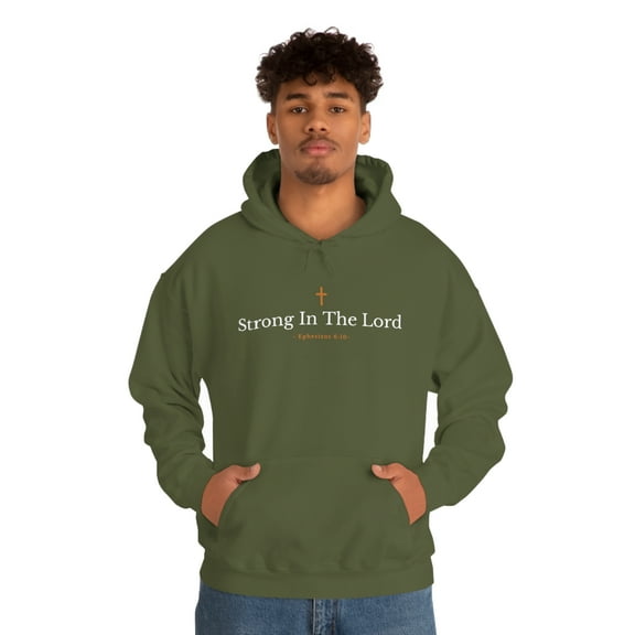 Men's Christian Faith Hoodie Ephesians 6:10 "Strong In The Lord"