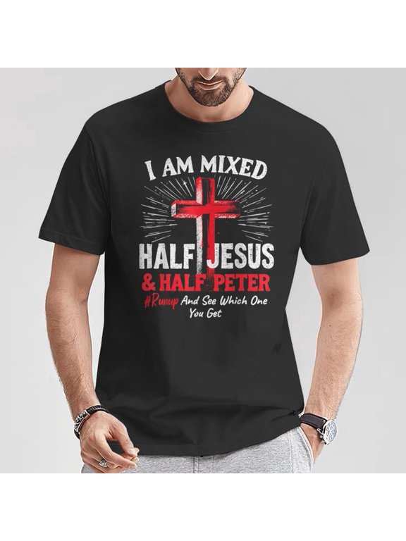 Men's Christian Funny T-Shirt, βI Am Half Jesus Half Peterβ Graphic Tee, Faith Humor Shirt, Casual Short Sleeve