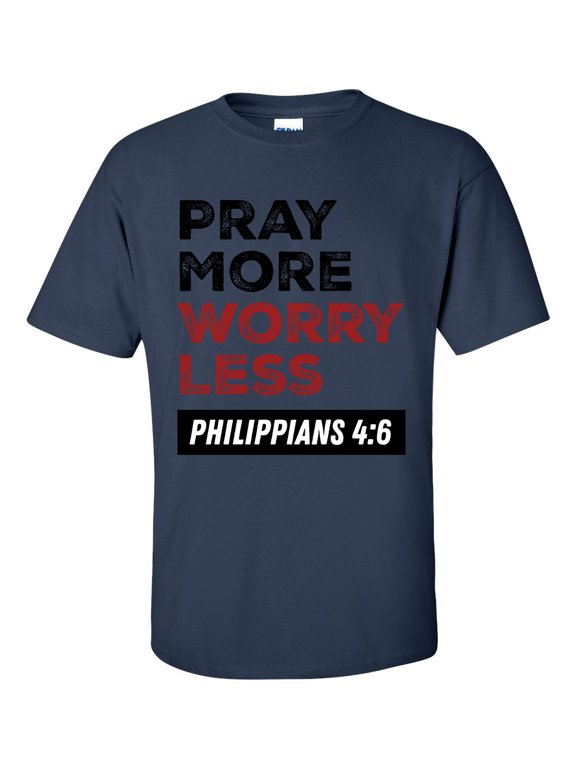 Men's Christian Pray More Worry Less Phillipians 4:6 Short Sleeve T-shirt-Navy-xl