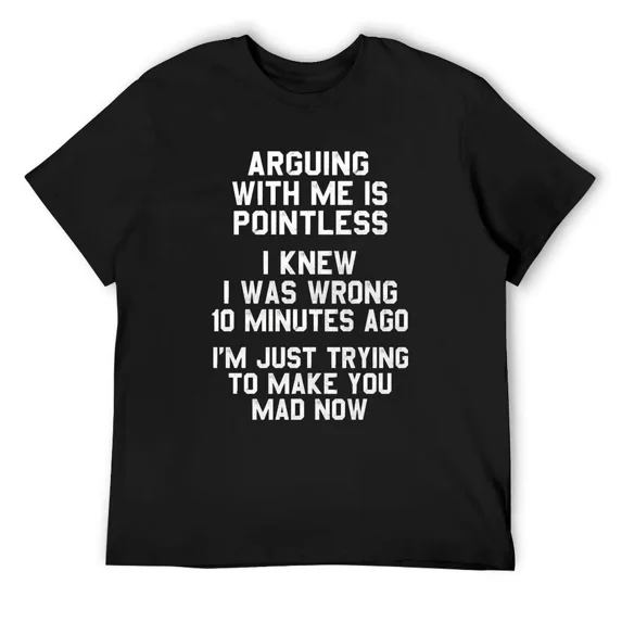 Men's Classic Short-Sleeve T-Shirt - Funny "Arguing With Me Is Pointless" Quote Graphic Tee