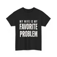 thumbnail image 1 of Men's Classic Shortsleeve T-Shirt, Funny 'My Wife Is My Favorite Problem' Graphic Print, Smooth Crew Neck with Lived-in Vibe, Ribbed, Cotton, Casual, Tops, Tee, 1 of 9