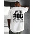 thumbnail image 1 of Men's Cotton Graphic Tee, Oversized "With God All Things Are Possible" Letter Print Short Sleeve T-Shirt, 1 of 6