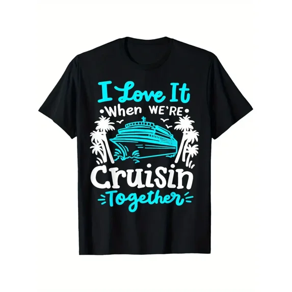 Men's Cruise Ship Graphic T-Shirt - "I Like It When We're Cruisin Together" Design, 100% Cotton, Casual Round Neck Short Sleeve, Black with Teal & White Print, Sizes S-XXXL