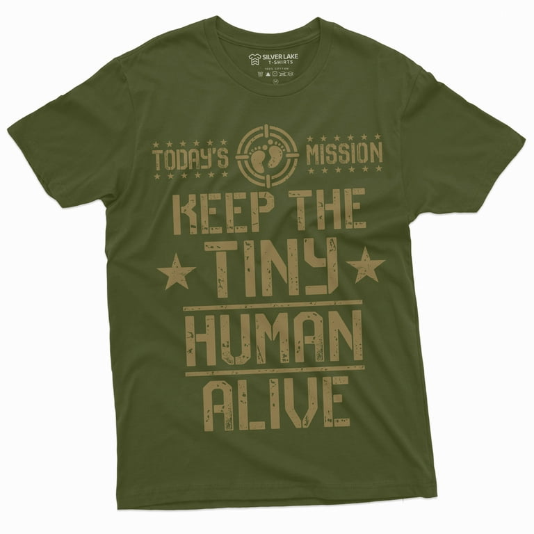 New Dad Shirts Funny Father Keep The Tiny Human Alive Shirt