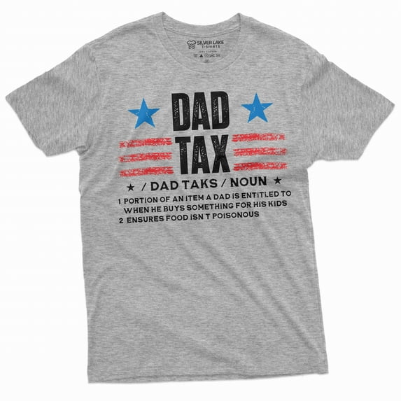 Men's Dad Tax T-shirt Father's day Daddy father Gift Tee shirts Men's funny Gift Birthday Tee (Medium Grey)