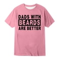 thumbnail image 1 of Men's ""Dad With A Beard Is Better"" Casual Printed T Shirt Polyester & Spandex Suitable for Leisure Multiple Sizes, 1 of 3