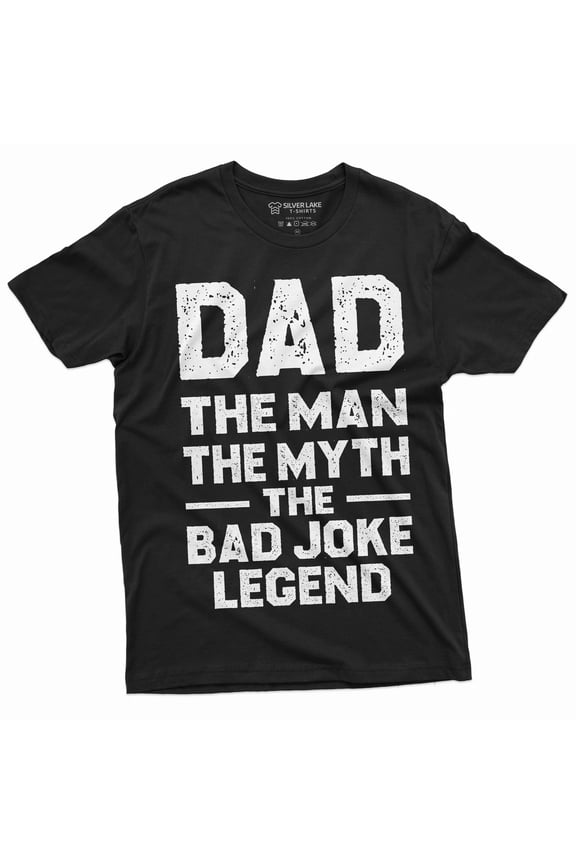 Men's Dad bad joke legend funny T-shirt Father's day Papa daddy Father gift Tee shirt for him