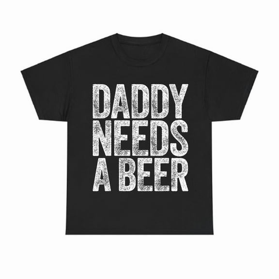Men's "Daddy Needs A Beer" Funny Statement Graphic Tees Vintage - Inspired Print T - shirts Comfortable Short Sleeve Tops Great For Daily Casual Shirts